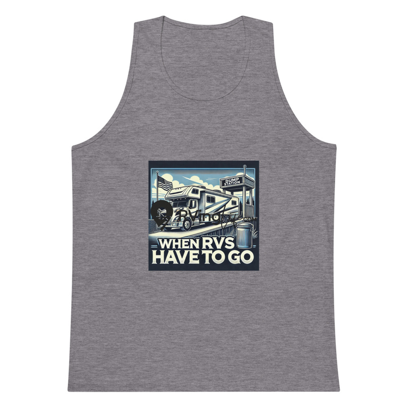 Men’s premium tank top "When RVs Have To Go"